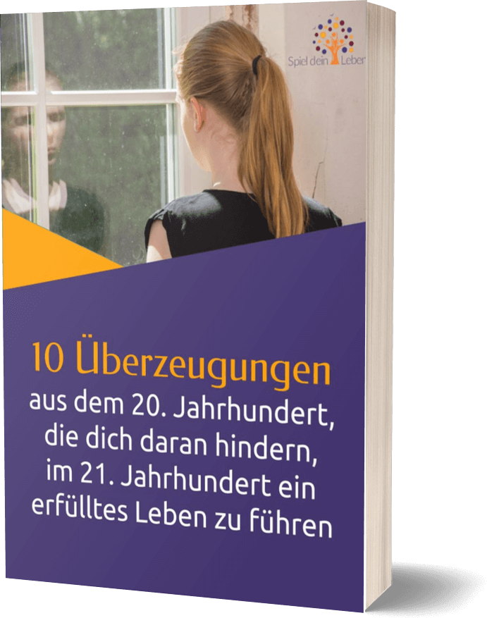 10 Glaubenssätze aus dem 20. Jahrhundert, die dich daran hindern, im 21. Jahrhundert ein erfülltes Leben zu führen